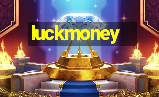 luckmoney