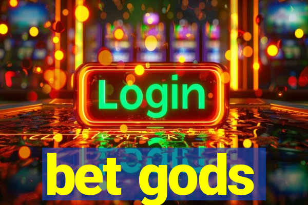 bet gods