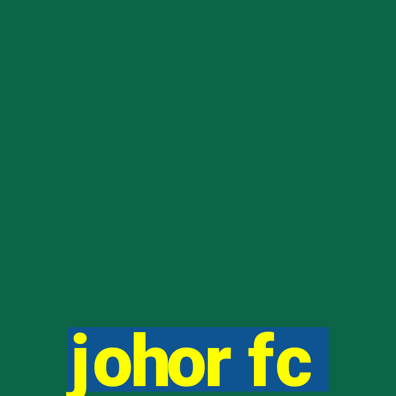 johor fc