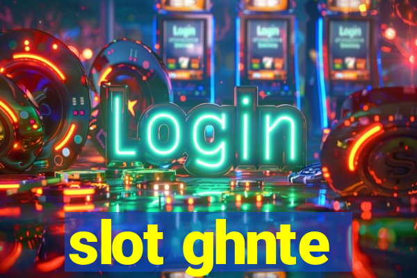 slot ghnte