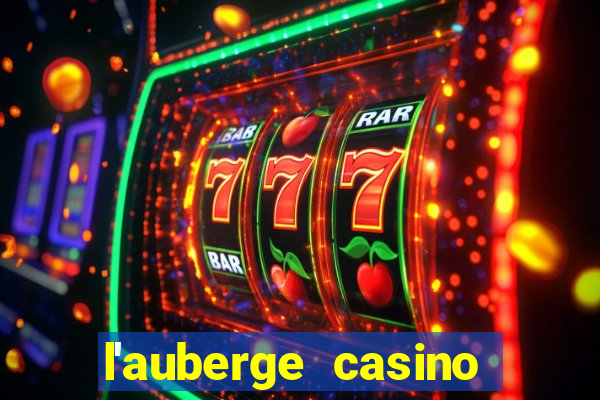 l'auberge casino and hotel