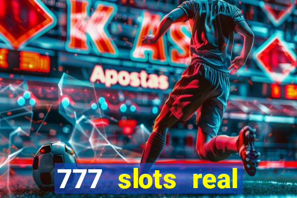 777 slots real money app