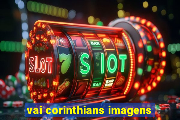 vai corinthians imagens