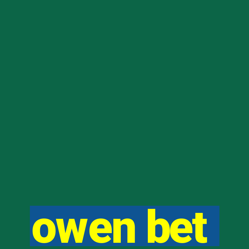 owen bet