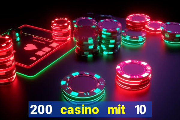 200 casino mit 10 euro einzahlung