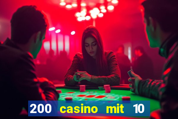 200 casino mit 10 euro einzahlung