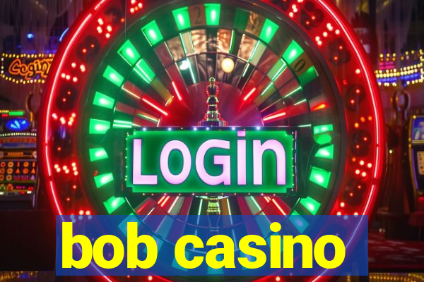 bob casino