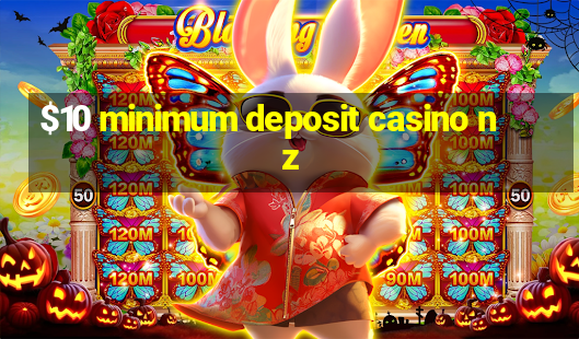 $10 minimum deposit casino nz