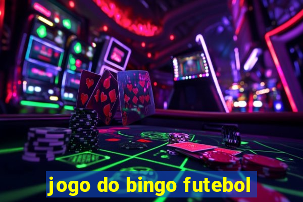 jogo do bingo futebol