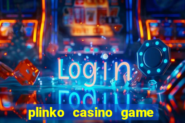 plinko casino game real money