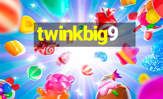 twinkbig9