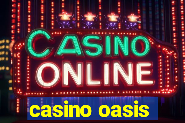 casino oasis