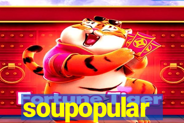 soupopular