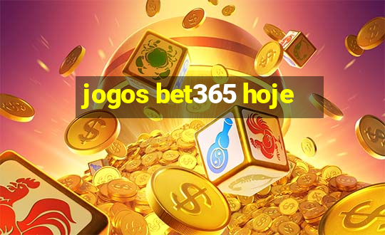 jogos bet365 hoje