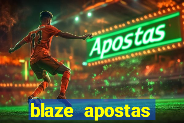 blaze apostas dinheiro online