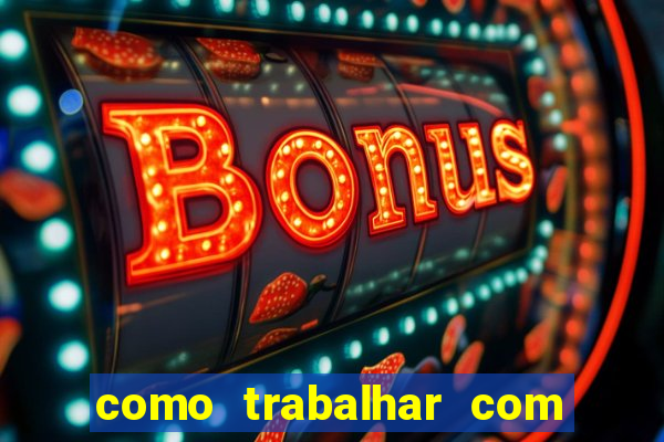 como trabalhar com jogos de aposta