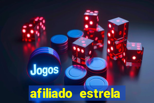 afiliado estrela bet login