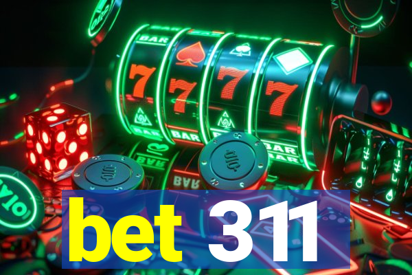 bet 311