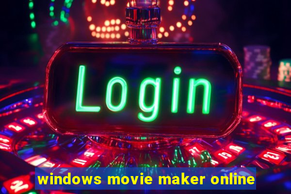 windows movie maker online