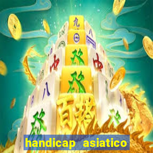 handicap asiatico com jogo em andamento