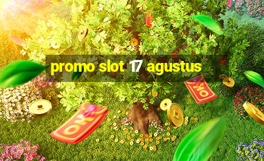 promo slot 17 agustus