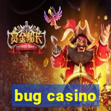 bug casino