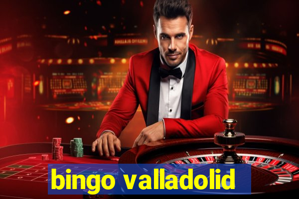 bingo valladolid