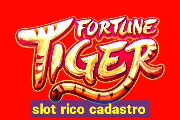 slot rico cadastro