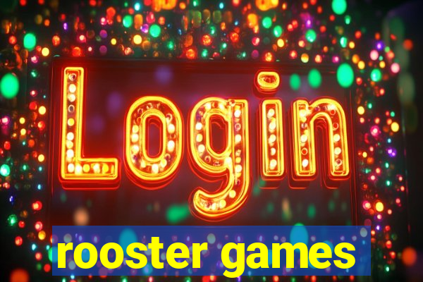 rooster games