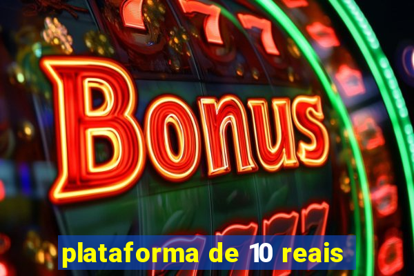 plataforma de 10 reais