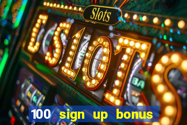 100 sign up bonus casino bangladesh