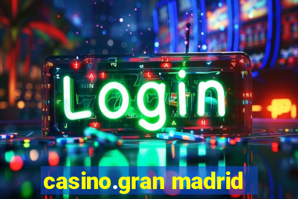 casino.gran madrid