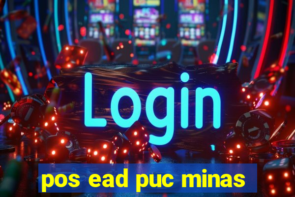 pos ead puc minas