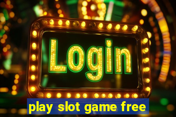 play slot game free