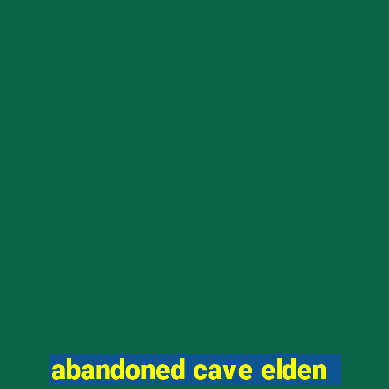 abandoned cave elden