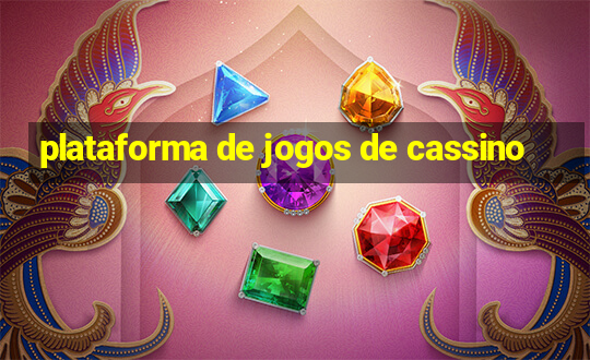 plataforma de jogos de cassino