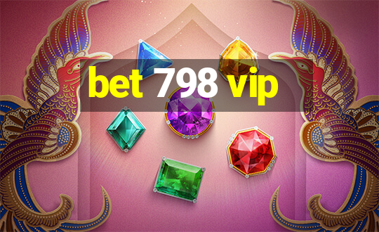 bet 798 vip