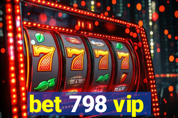 bet 798 vip