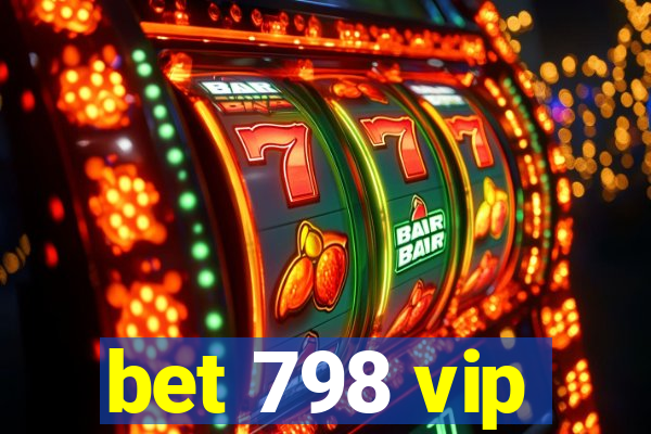 bet 798 vip