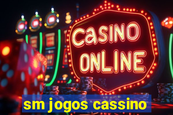 sm jogos cassino