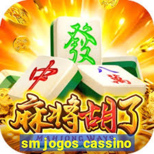 sm jogos cassino