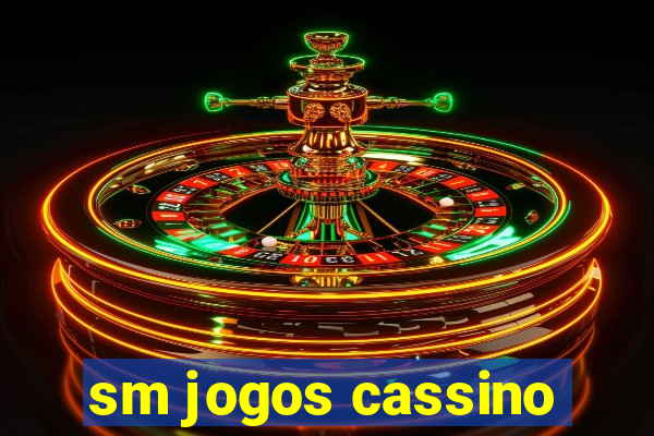 sm jogos cassino