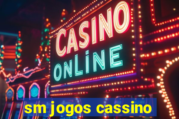 sm jogos cassino