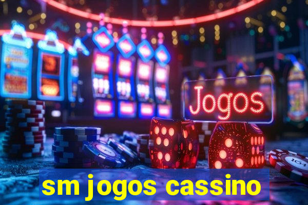 sm jogos cassino