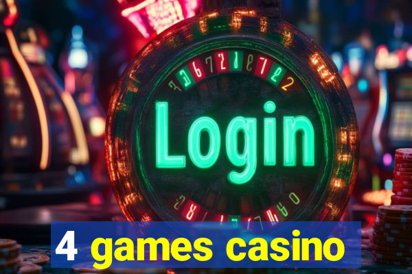 4 games casino