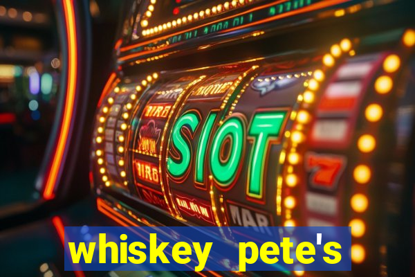 whiskey pete's hotel and casino