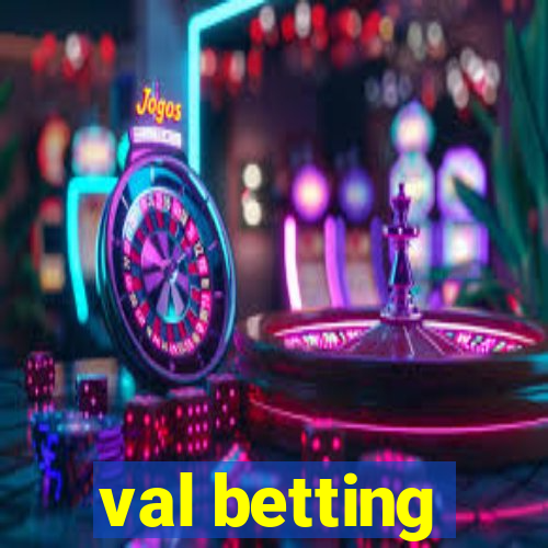 val betting