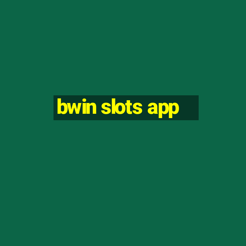 bwin slots app