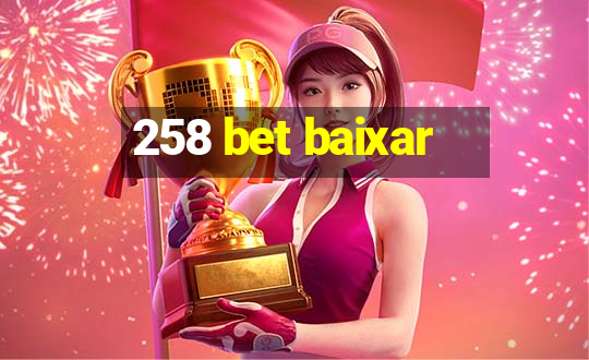 258 bet baixar