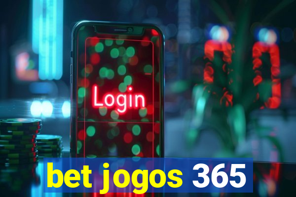 bet jogos 365